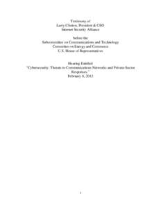 Testimony of Larry Clinton, President & CEO Internet Security Alliance before the Subcommittee on Communications and Technology Committee on Energy and Commerce