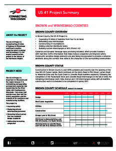 US 41 Project Summary BROWN and WINNEBAGO COUNTIES BROWN COUNTY OVERVIEW ABOUT the PROJECT The US 41 Project is reconstructing 31 miles