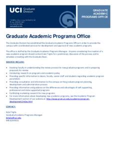 GRADUATE ACADEMIC PROGRAMS OFFICE Graduate Academic Programs Office The Graduate Division has established the Graduate Academic Programs Office in order to provide the