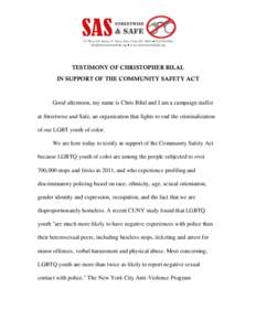 147 West 24th Street, 4th Floor; New York, NY 10011     www.streetwiseandsafe.org TESTIMONY OF CHRISTOPHER BILAL IN SUPPORT OF THE COMMUNITY SAFETY ACT