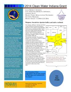 2014 Clean Water Indiana Grant LEAD DISTRICT: JENNINGS COLLABORATING DISTRICTS: JEFFERSON, JACKSON, SCOTT PROJECT NAME: MUSCATATUCK WATERSHED INCENTIVE PROGRAM