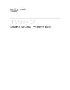 Iowa State University[removed]IT Study 09 Desktop Services – Windows Build