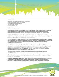 January 10, 2014 Land Use Planning and Appeal System Consultation Ministry of Municipal Affairs and Housing Provincial Planning Policy Branch th 777 Bay Street, 14 floor