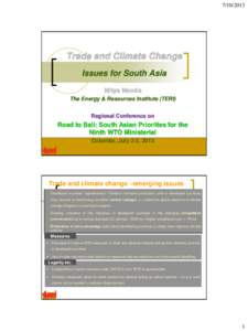 [removed]Trade and Climate Change Issues for South Asia Nitya Nanda The Energy & Resources Institute (TERI)