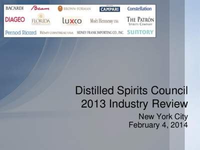 Distilled Spirits Council 2013 Industry Review New York City February 4, 2014  Trends in the Alcohol Industry 80 Years