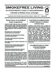 SMOKEFREE LIVING in Apartments and Condominiums A Newsletter for Residents, Owners, and Managers A publication of the Smokefree Apartment House Registry • Volume 6, No. 1 • Spring[removed]Newest Survey on Secondhand
