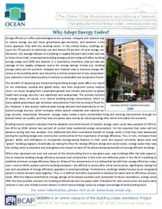 The Online Code Environment and Advocacy Network Navigating the World of Energy Codes | www.bcap-ocean.org Why Adopt Energy Codes? Energy efficiency is often acknowledged as the quickest, cheapest and cleanest way to red