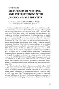 CHAPTER 15.  METAPHORS OF WRITING AND INTERSECTIONS WITH JAMAICAN MALE IDENTITY Carmeneta Jones and Vivette Milson-Whyte