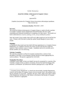 Call for Nominations Award for Lifetime Achievement in Computer Science 2015 sponsored by Canadian Association for Computer Science/Association informatique canadienne http://cacsaic.org/