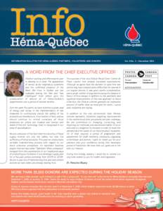 INFORMATION BULLETIN FOR HÉMA-QUÉBEC PARTNERS, VOLUNTEERS AND DONORS  Vol. 6 No. 2 – December 2003 A WORD FROM THE CHIEF EXECUTIVE OFFICER Another exciting and effervescent year