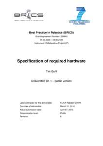 Best Practice in Robotics (BRICS) Grant Agreement Number: [removed] – [removed]Instrument: Collaborative Project (IP)  Specification of required hardware