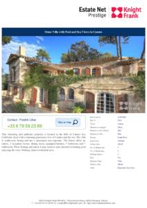 Stone Villa with Pool and Sea Views in Cannes  Contact : Fredrik Lilloe +This charming and authentic property is located in the hills of Cannes (La