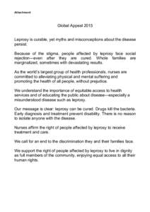 Attachment  Global Appeal 2015 Leprosy is curable, yet myths and misconceptions about the disease persist. Because of the stigma, people affected by leprosy face social