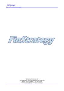 Corporate finance & Business strategies  FINSTRATEGY.AVI srl Via Campania, [removed]San Benedetto del Tronto (AP) Tel/Fax +[removed] – +[removed]E-mail: [removed] Web: www.finstrategy.it