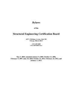 Bylaws of the Structural Engineering Certification Board 645 N. Michigan Avenue, Suite 540 Chicago, Illinois 60611