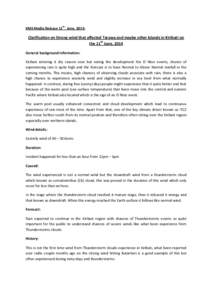KMS Media Release 11th, June, 2014:  Clarification on Strong wind that affected Tarawa and maybe other Islands in Kiribati on the 11th June, 2014 General background information: Kiribati entering it dry season now but no