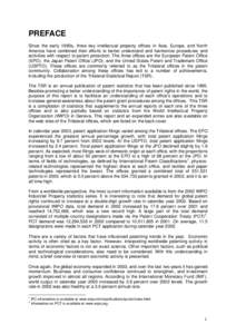 PREFACE Since the early 1980s, three key intellectual property offices in Asia, Europe, and North America have combined their efforts to better understand and harmonize procedures and activities with respect to patent pr