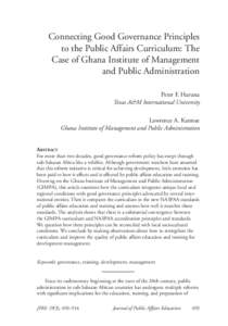 Connecting Good Governance Principles to the Public Affairs Curriculum: The Case of Ghana Institute of Management and Public Administration Peter F. Haruna Texas A&M International University