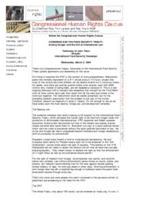 Before the Congressional Human Rights Caucus CONGRESS AND THE FOOD SECURITY TREATY: Ending Hunger with the Aid of International Law Testimony of John Teton Director International Food Security Campaign