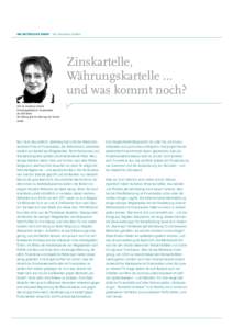 AM AKTUELLEN RAND  von Dorothea Schäfer  Zinskartelle, Währungskartelle … und was kommt noch?  Prof. Dr. Dorothea Schäfer,