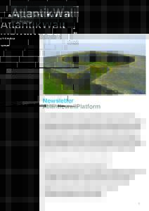 Newsletter AtlanticwallPlatform The	
  Atlan*c	
  Wall	
  pla.orm	
  has	
  grown	
  signiﬁcantly	
  since	
  the	
  interna*onal	
   conference	
  in	
  Amersfoort	
  and	
  Middelburg,	
  on	
  the	
 