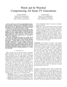 Watch and be Watched: Compromising All Smart TV Generations Benjamin Michéle Andrew Karpow