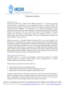 Programme Summary  IRDR Programme The Integrated Research on Disaster Risk (IRDR) programme is a decade-long integrated research initiative co-sponsored by the International Council for Science (ICSU), the International 