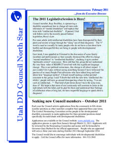 February[removed]from the Executive Director The 2011 LegislativeSession is Here! Council member, Rep. Paul Ray, is sponsoring a disability amendment law to change all state code