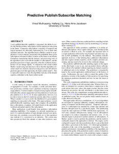 Predictive Publish/Subscribe Matching Vinod Muthusamy, Haifeng Liu, Hans-Arno Jacobsen University of Toronto