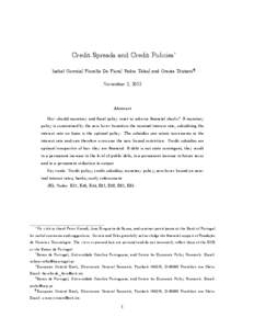 Credit Spreads and Credit Policies Isabel Correiay, Fiorella De Fiorez, Pedro Telesx, and Oreste Tristani{ November 2, 2013 Abstract How should monetary and …scal policy react to adverse …nancial shocks? If monetary