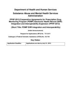 Department of Health and Human Services Substance Abuse and Mental Health Services Administration PPHF-2012-Cooperative Agreements for Prescription Drug Monitoring Program (PDMP) Electronic Health Record (EHR) Integratio