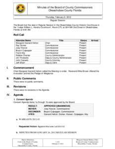 Minutes of the Board of County Commissioners Okeechobee County Florida Thursday, February 9, 2012 Regular Session The Board met this date in Regular Session in the Okeechobee County Historic Courthouse in the “Judge Wi