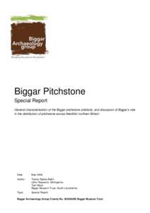 Biggar Pitchstone Special Report General characterisation of the Biggar pitchstone artefacts, and discussion of Biggar’s role in the distribution of pitchstone across Neolithic northern Britain  Date: