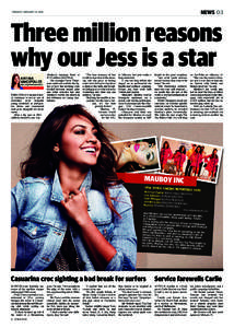 NEWS 03  TUESDAY JANUARYThree million reasons why our Jess is a star
