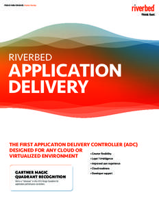 PRODUCT FAMILY BROCHURE: Riverbed SteelApp  RIVERBED APPLICATION DELIVERY