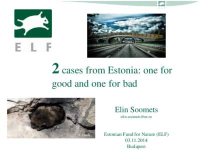 2 cases from Estonia: one for good and one for bad Elin Soomets   L. Lutsar