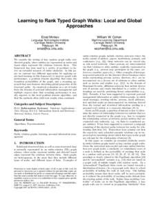 Learning to Rank Typed Graph Walks: Local and Global Approaches Einat Minkov William W. Cohen