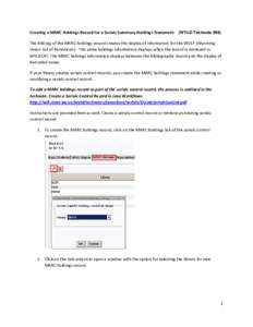 Creating a MARC Holdings Record for a Serials Summary Holdings Statement  (WYLD Technote 098) The 866 tag of the MARC holdings record creates the display of information for the WULP (Wyoming Union List of Periodicals). T