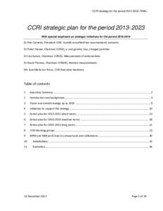 CCRI strategy for the period[removed]FINAL  CCRI strategic plan for the period[removed]With special emphasis on strategic initiatives for the period[removed]Dr Kim Carneiro, President CCRI, Comité consultatif de