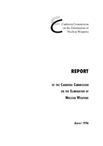 Canberra Commission on the Elimination of Nuclear Weapons REPORT OF THE