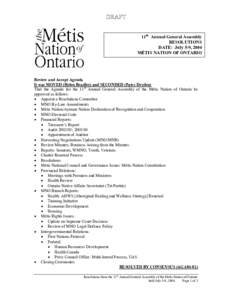 11th Annual General Assembly RESOLUTIONS DATE: July 5-9, 2004 MÉTIS NATION OF ONTARIO  Review and Accept Agenda