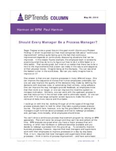 May 06, 2014  Harmon on BPM Paul Harmon Should Every Manager Be a Process Manager? Roger Tregear wrote a great Column this past month (Continuous Problem