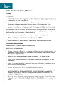 Audit & Risk Committee Terms of Reference Purpose To ensure that:   Internal and external audit arrangements are planned and a well-defined programme of work is