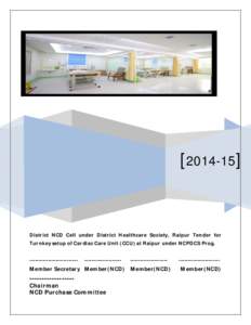 [[removed]District NCD Cell under District Healthcare Society, Raipur Tender for Turnkey setup of Cardiac Care Unit (CCU) at Raipur under NCPDCS Prog. --------------------------