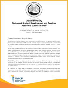 Claflin University Division of Student Development and Services Academic Success Center STRENGTHENING STUDENT RETENTION Title III - SAFRA Project