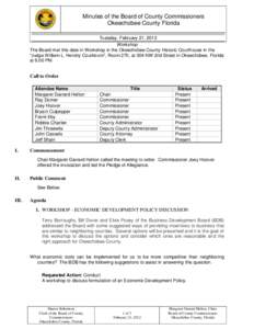 Minutes of the Board of County Commissioners Okeechobee County Florida Tuesday, February 21, 2012 Workshop The Board met this date in Workshop in the Okeechobee County Historic Courthouse in the “Judge William L. Hendr