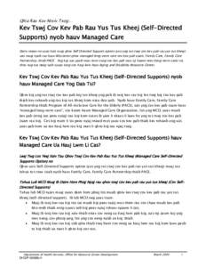 Qhia Rau Kuv Ntxiv Txog…  Kev Tswj Cov Kev Pab Rau Yus Tus Kheej (Self-Directed Supports) nyob hauv Managed Care Daim ntawv no yuav hais txog qhov Self Directed Support option (yus yog tus tswj cov kev pab rau yus tus 