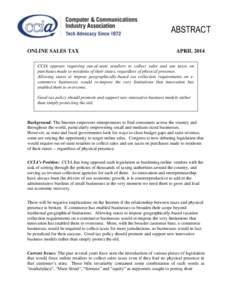 ABSTRACT ONLINE SALES TAX APRIL[removed]CCIA opposes requiring out-of-state retailers to collect sales and use taxes on