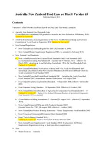 Australia New Zealand Food Law on Disc® Version 65 Published March 2011 Contents Version 65 of the FOOD f ind Food Law® on Disc (and Electronic) contains:  Australia New Zealand Food Standards Code