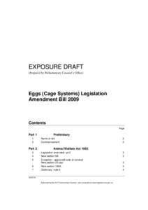 EXPOSURE DRAFT (Prepared by Parliamentary Counsel’s Office) Eggs (Cage Systems) Legislation Amendment Bill 2009